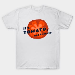 Tomato is kamatis T-Shirt